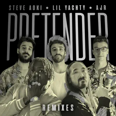 Pretender (feat. Lil Yachty & AJR) [Remixes] - Single - Steve Aoki