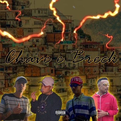 Chave e Breck (feat. Mc Beiço da ZS, Mc Gui da Capital & MC Samuka SP) - Single
