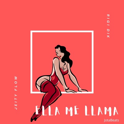 Ella Me Llama (feat. Jeity Flow) - Single
