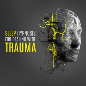 Sleep Hypnosis for Dealing with Trauma: Anxiety Affirmations