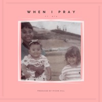 When I Pray (feat. NTK) - Single - Ryzan Hill