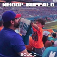 Whoop Buffalo (feat. SoLo D) - Single - MiamiSportsMusic