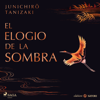 El elogio de la sombra - Jun'ichiro Tanizaki
