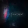 CCIITTYY - Still on My Mind