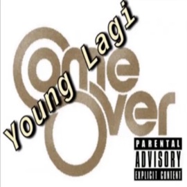 Come Over Young Lagi