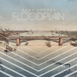 Sara Groves Floodplain