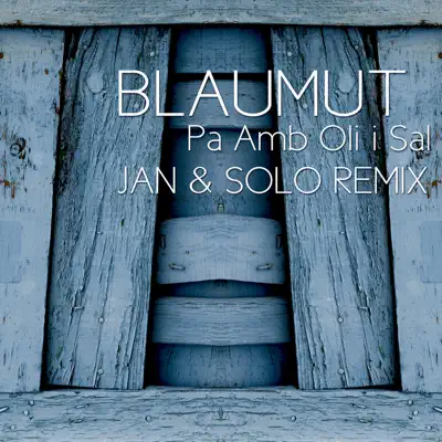 Pa Amb Oli i Sal - EP - Blaumut Pa Amb Oli i Sal - EP - Blaumut