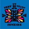 Keep It Movin' (Remixes) - Single