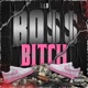Boss Bitch Single