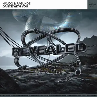 Dance with You - Single by . Havoq, Ragunde & Revealed Recordings album reviews, ratings, credits