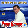 El Rey de la Chilena - Pepe Ramos