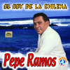 El Rey de la Chilena - Pepe Ramos