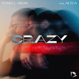 Crazy (feat. Altea) Arjai & CVMPANILE