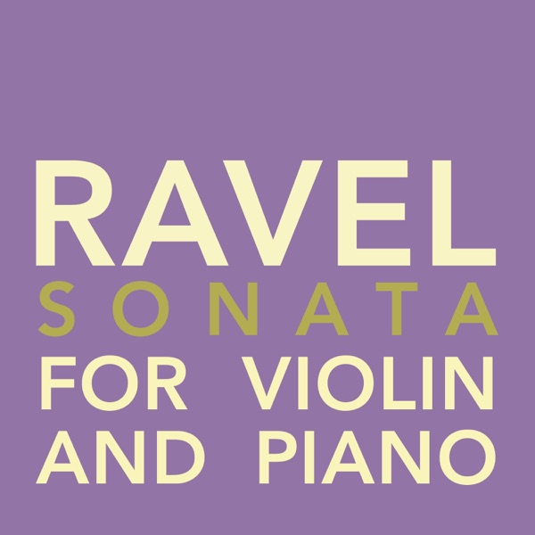 Ravel - Sonata for Violin and Piano - Single