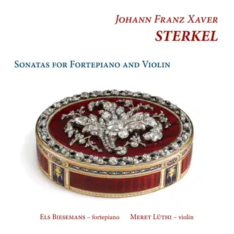 Sterkel: Sonatas for Fortepiano and Violin by Els Biesemans & Meret Lüthi album reviews, ratings, credits