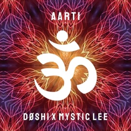 Aarti DØSHI & Mystic Lee