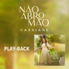 Não Abro Mão (Playback) - Single