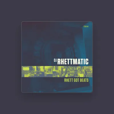 Listen to DJ Rhettmatic, watch music videos, read bio, see tour dates & more!