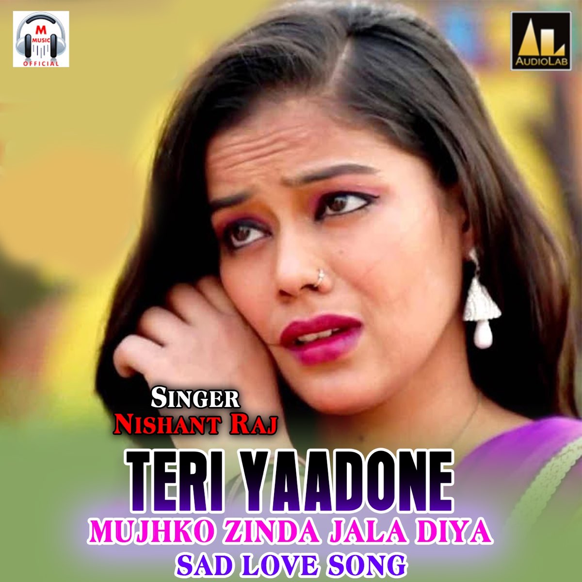 Teri Yaadone Mujhko Zinda Jala Diya-Sad Love Song - Single by Nishant Raj  on Apple Music