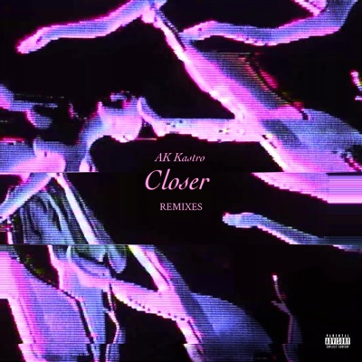 Closer (Remixes) - EP