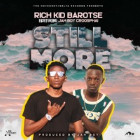 Still More (feat. Jah Boy) - Single - Rich Kid Barotse