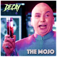 The Mojo - Single - Decay