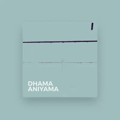 Listen to Dhama, watch music videos, read bio, see tour dates & more!