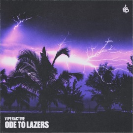 Ode To Lazers Viperactive