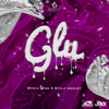 Glu (Remix) - Rygin King & Stalk Ashley