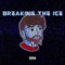 Breaking the Ice - Frio Gio lyrics