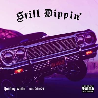 Still Dippin' (feat. Osbe Chill) - Single