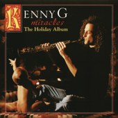 Miracles - The Holiday Album (Deluxe Version) - Kenny G
