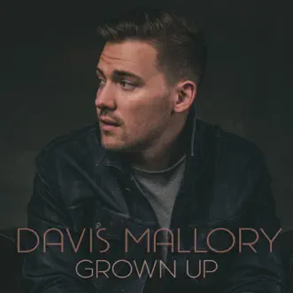 Grown Up - Single by Davis Mallory & Backclash album reviews, ratings, credits