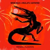 Meskel Flowers (Alternate Version) by Web Web, Max Herre, Mulatu Astatke