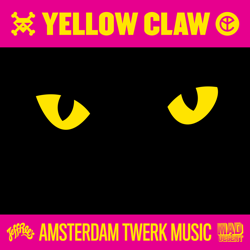 Amsterdam Twerk Music - EP - Yellow Claw Cover Art