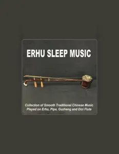 Listen to Erhu Sleep Music, watch music videos, read bio, see tour dates & more!