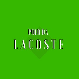 Polo da Lacoste Zuluzão, Dan & Gibin