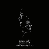 Dosc Wylanych Lez (feat. Sallypocalujko) - Single - MtZ