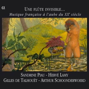 Une flûte invisible...: Musique française à l'aube du XXe siècle