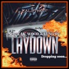 Laydown (feat. Wood & Yung DV) - Single