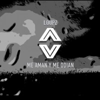 Me Aman y Me Odian - Single - Loupz