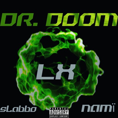 Dr. Doom (feat. Nami Muse & Slabbo) - Single