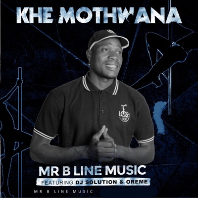 Khe Mothwana (feat. DJ Solution, Oreme) - Single