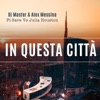 In questa città (feat. Save & Julia Houston) - Single