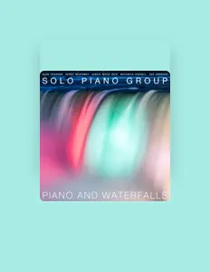 聆聽 Solo Piano Group、觀看音樂影片、閱讀小傳、查看巡演日期等！