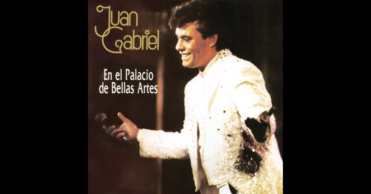 En el Palacio de Bellas Artes (En Vivo) - Juan Gabriel
