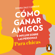 Donna Dale Carnegie - Cómo ganar amigos e influir sobre las personas. Para chicas