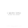 I Miss You (feat. Daniele Cavalca) - Single