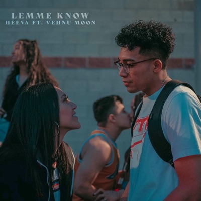 Lemme Know (feat. Vehnu Moon) - Single