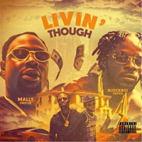 Livin' Though (feat. Blockboi Twitch) - Single - Mally Swayzz